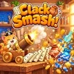 Clack Smash!