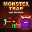 Monster Trap