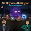 Sir Odysseus Burlington and the Genesis Engine