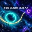 TSS Orbit Break