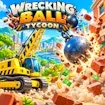 Wrecking Ball Tycoon